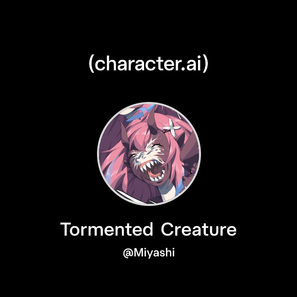 Chat with Tormented Creature | character.ai | AI Chat, Reimagined–Your ...