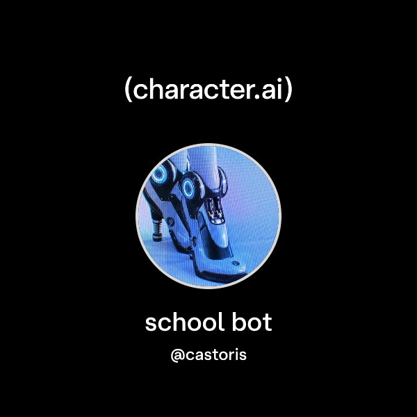 Chat with school bot | character.ai | AI Chat, Reimagined–Your Words ...