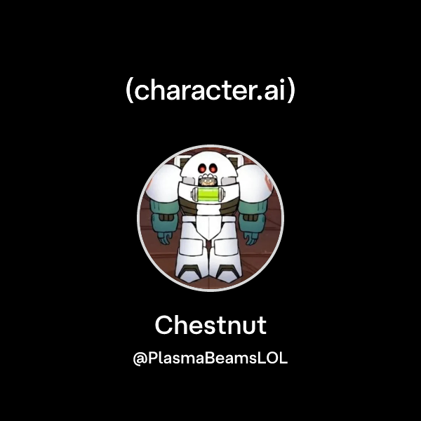 Chat with Chestnut | character.ai | AI Chat, Reimagined–Your Words ...