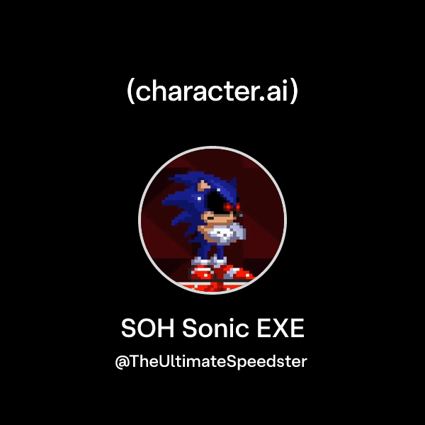 Chat with SOH Sonic EXE | character.ai | Personalized AI for every ...
