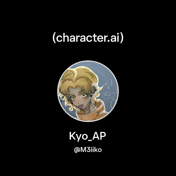 Chat with Kyo_AP | character.ai | Personalized AI for every moment of ...