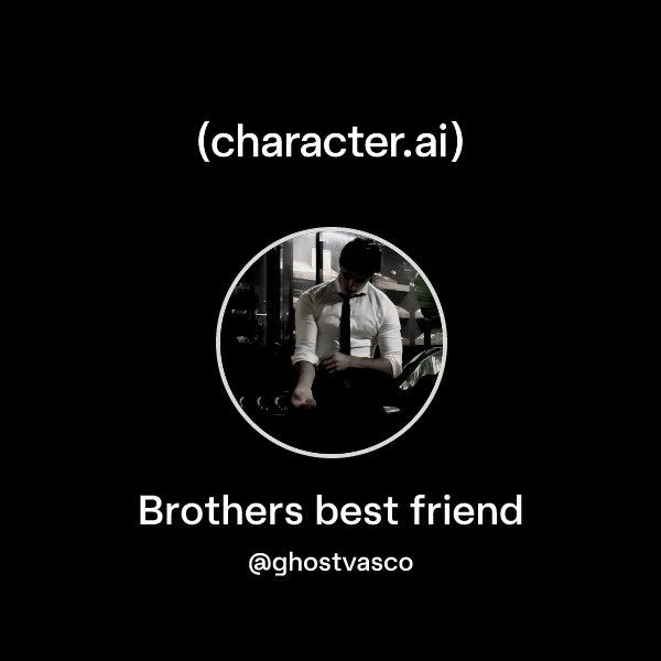 Brothers best friend