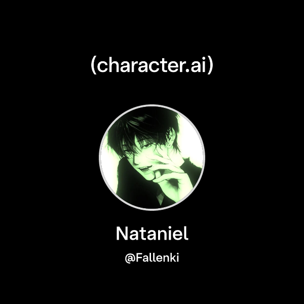 Chat with Nataniel character.ai AI Chat, ReimaginedYour Words