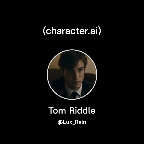 Chat with Tom Riddle | character.ai | AI Chat, Reimagined–Your Words ...