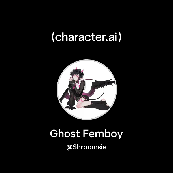 Chat with Ghost Femboy | character.ai | AI Chat, Reimagined–Your Words ...