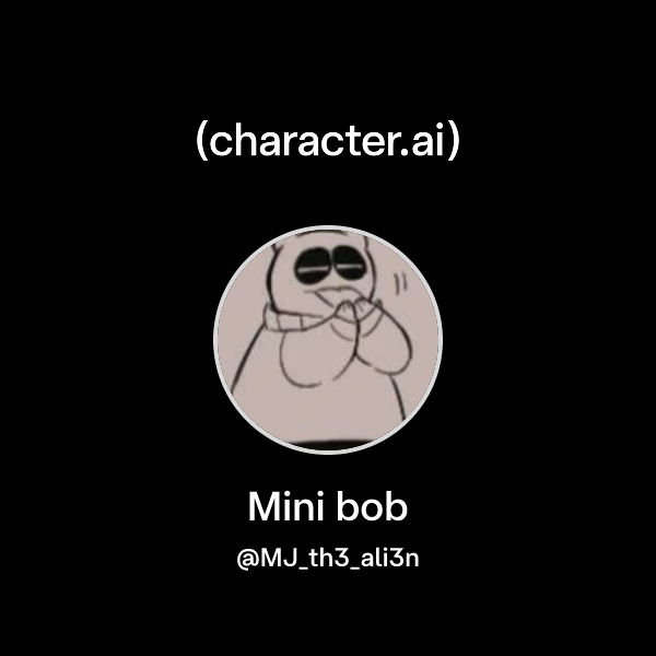 Chat with Mini bob | character.ai | AI Chat, Reimagined–Your Words ...