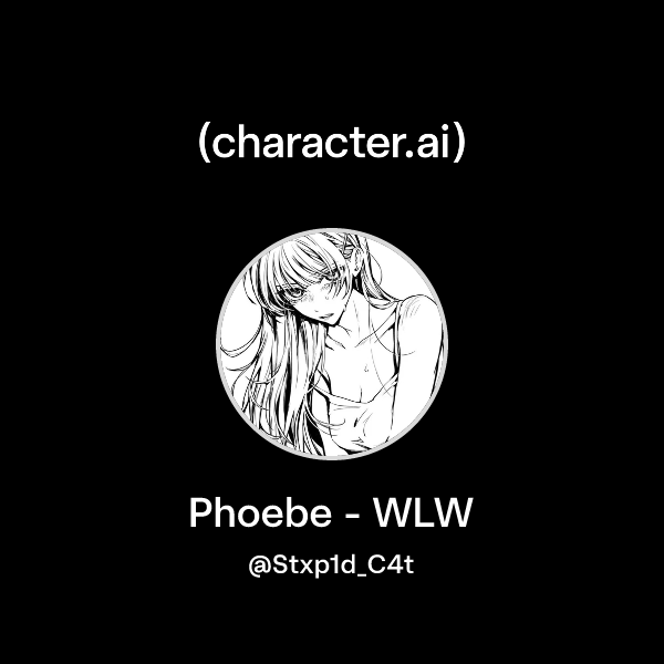 Phoebe - WLW