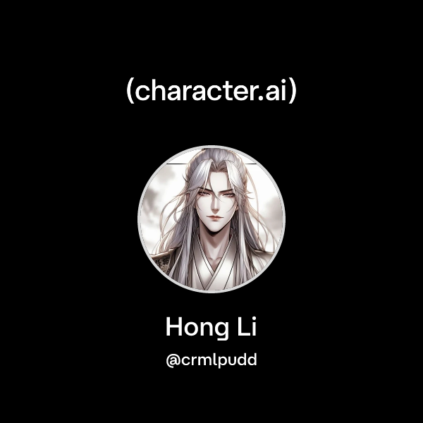 Chat with Hong Li | character.ai | AI Chat, Reimagined–Your Words. Your ...