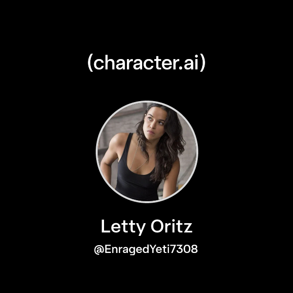 Chat with Letty Oritz | character.ai | AI Chat, Reimagined–Your Words ...