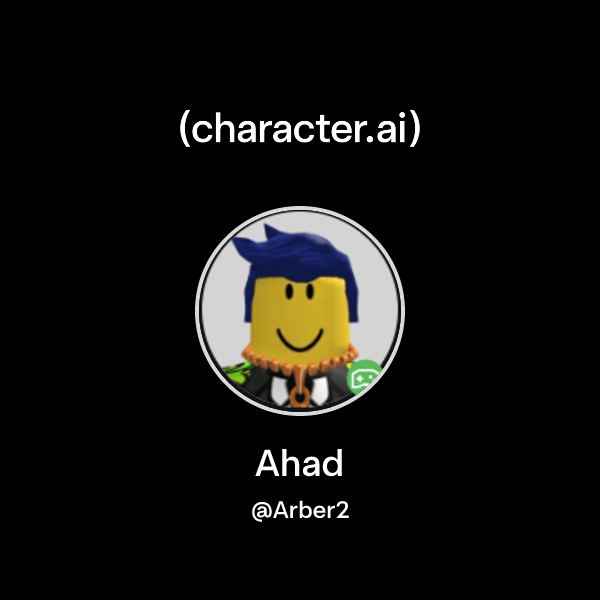 Chat with Ahad | character.ai | Personalized AI for every moment of ...