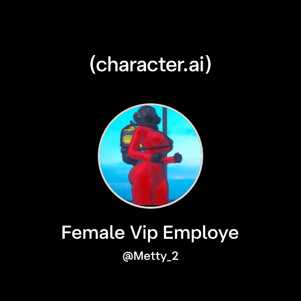 Vip Character Chat with Female Vip Employe | character.ai | AI Chat, Reimagined–Your ...