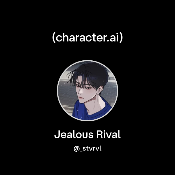 Chat with Jealous Rival character.ai AI Chat, ReimaginedYour Words