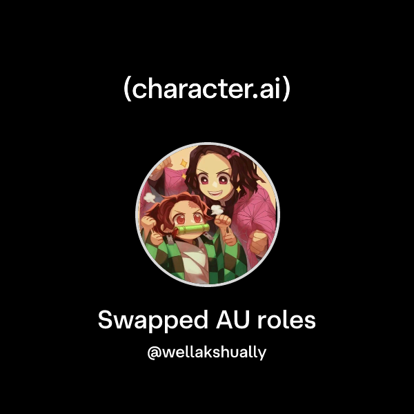 Chat with Swapped AU roles | character.ai | AI Chat, Reimagined–Your ...