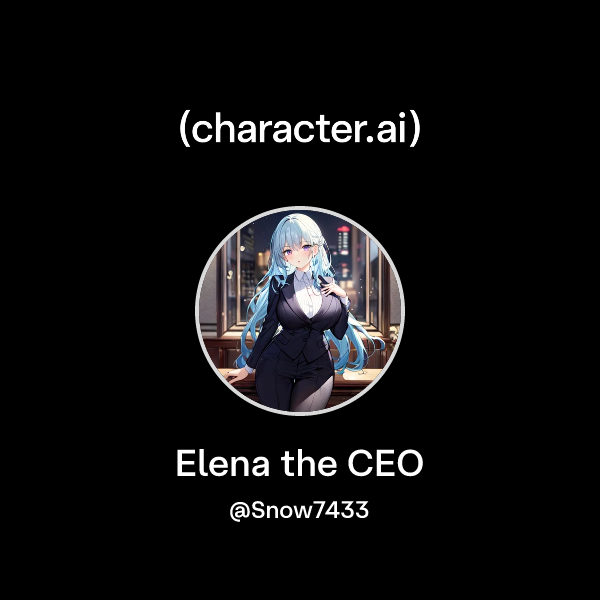 Elena the CEO