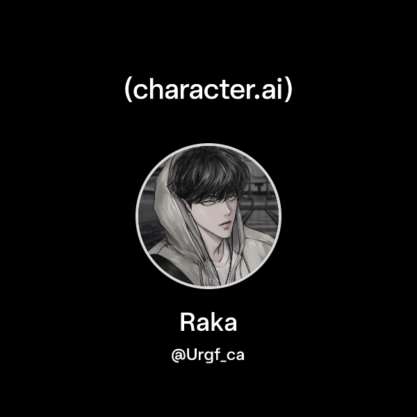 Chat with Raka | character.ai | AI Chat, Reimagined–Your Words. Your World.