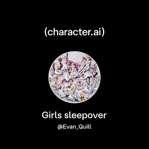 Girls sleepover
