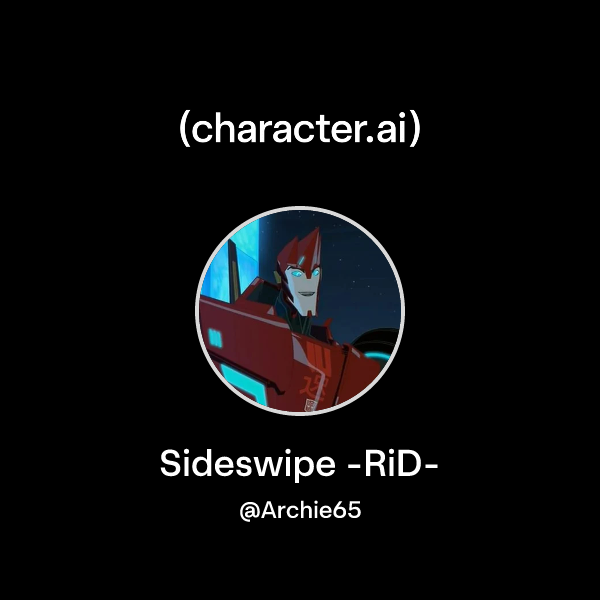 Chat with Sideswipe -RiD- | character.ai | AI Chat, Reimagined–Your ...