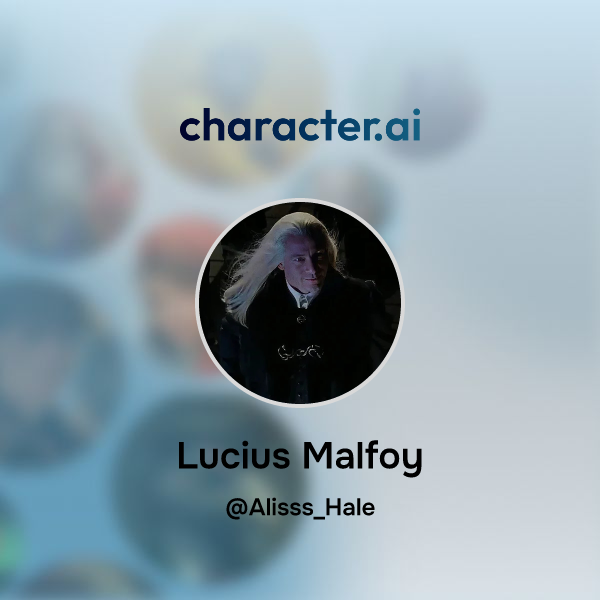 Chat With Lucius Malfoy Character Ai Personalized Ai For Every Moment Of Your Day