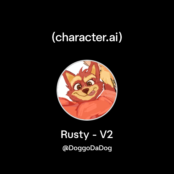 Chat with Rusty - V2 | character.ai | AI Chat, Reimagined–Your Words ...