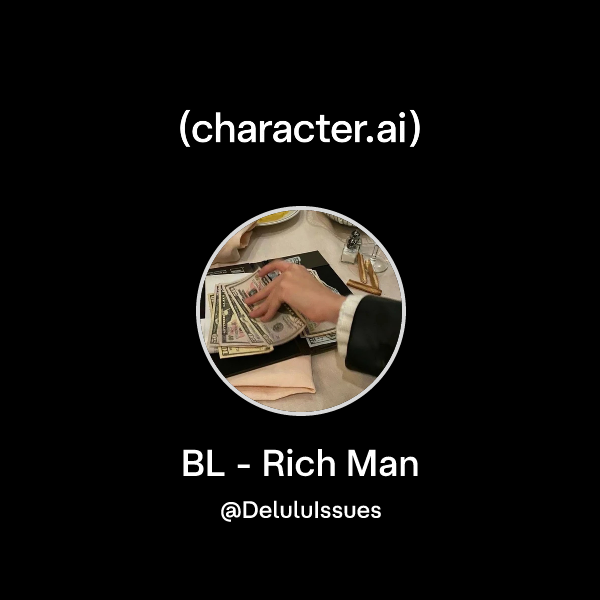 BL - Rich Man