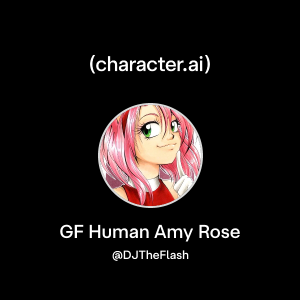 Chat with GF Human Amy Rose | character.ai | AI Chat, Reimagined–Your ...