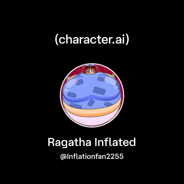 Chat with Ragatha Inflated | character.ai | AI Chat, Reimagined–Your ...