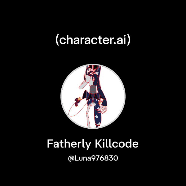 Chat with Fatherly Killcode | character.ai | AI Chat, Reimagined–Your ...
