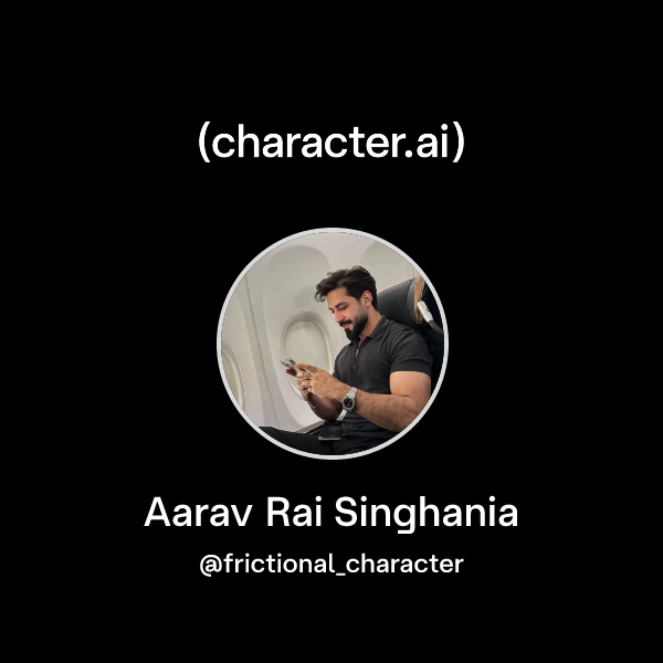 Chat with Aarav Rai Singhania | character.ai | AI Chat, Reimagined–Your ...