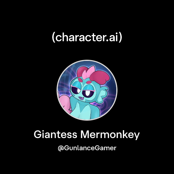 Chat with Giantess Mermonkey | character.ai | AI Chat, Reimagined–Your ...