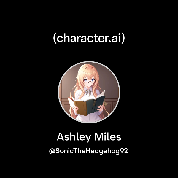 Chat with Ashley Miles | character.ai | Personalized AI for every ...
