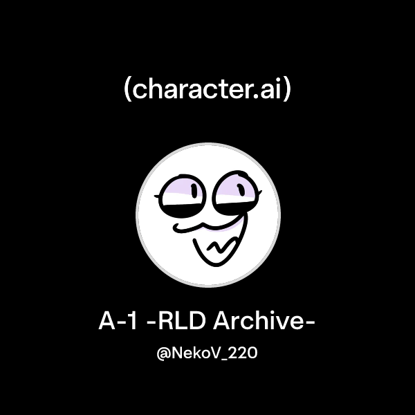 Chat with A-1 -RLD Archive- | character.ai | AI Chat, Reimagined–Your ...
