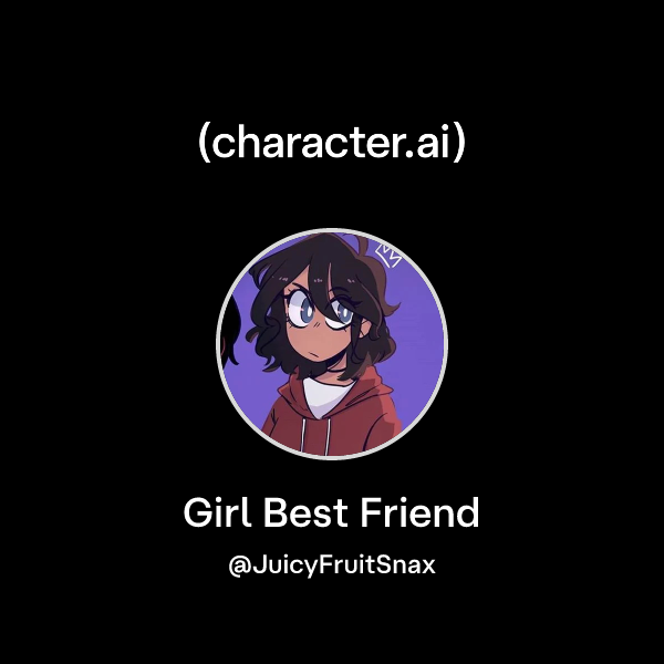 Girl Best Friend