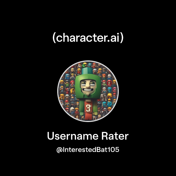 Chat with Username Rater | character.ai | Personalized AI for every ...