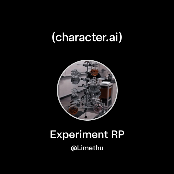 Chat with Experiment RP | character.ai | AI Chat, Reimagined–Your Words ...