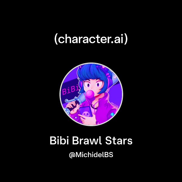 Chat with Bibi Brawl Stars | character.ai | AI Chat, Reimagined–Your ...