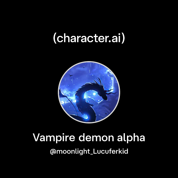 Demon Ralpha Chat with Vampire demon alpha | character.ai | AI Chat, Reimagined–Your ...