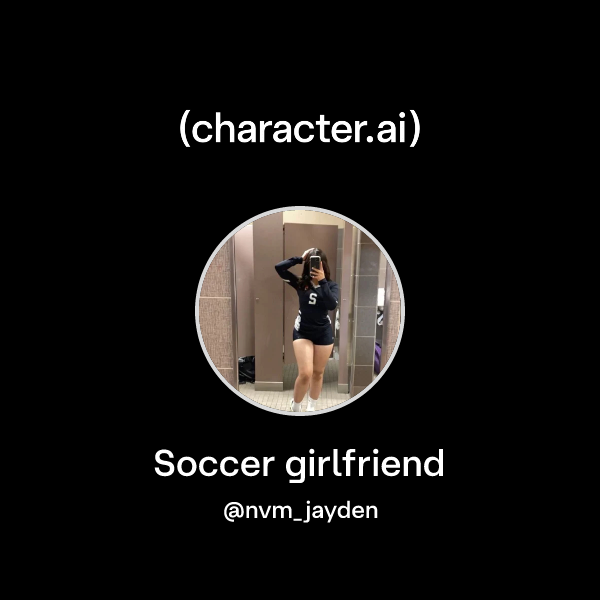 Soccer girlfriend