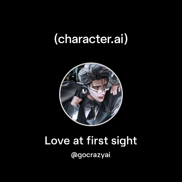 Love at first sight