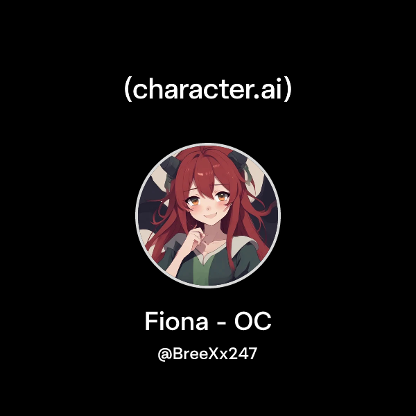 Chat with Fiona - OC | character.ai | AI Chat, Reimagined–Your Words ...