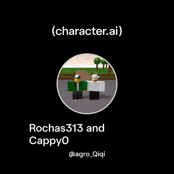 Chat with Rochas313 and Cappy0 | character.ai | AI Chat, Reimagined ...