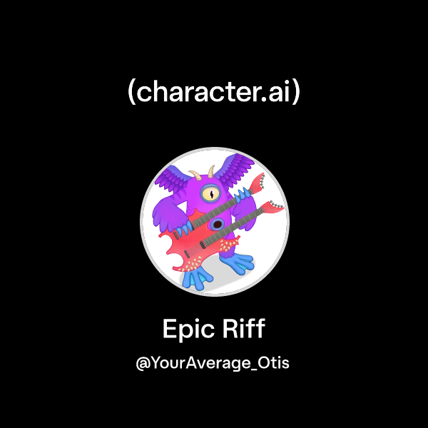 Chat with Epic Riff | character.ai | AI Chat, Reimagined–Your Words ...