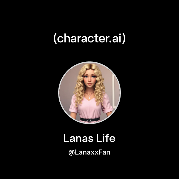 Chat With Lanas Life Character Ai AI Chat Reimagined Your Words 