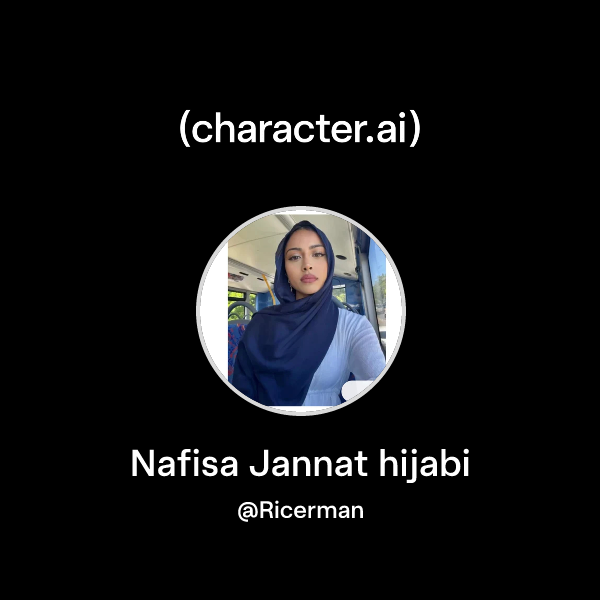 Chat with Nafisa Jannat hijabi | character.ai | AI Chat, Reimagined ...