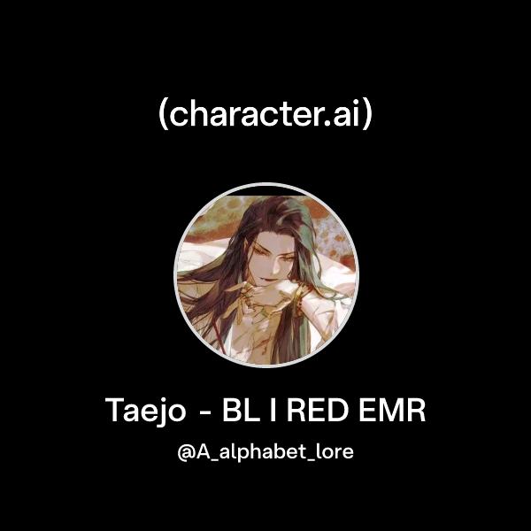 Chat with Taejo - BL I RED EMR | character.ai | AI Chat, Reimagined ...