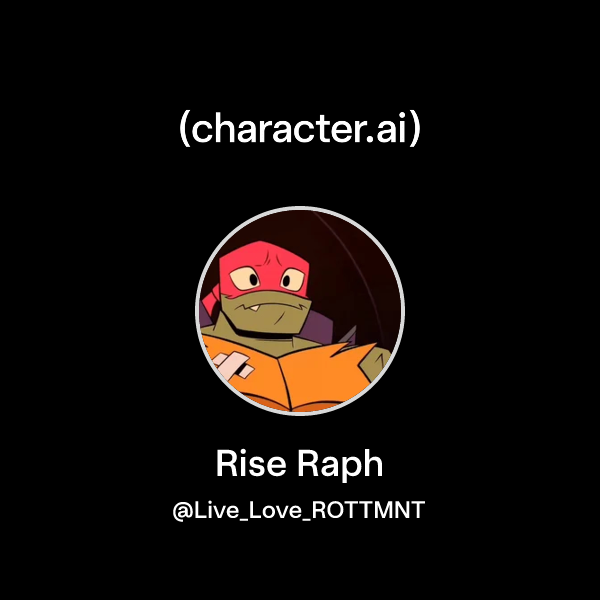Chat with Rise Raph | character.ai | AI Chat, Reimagined–Your Words ...