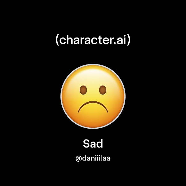 Api Sad Chat with Sad | character.ai | AI Chat, Reimagined–Your Words. Your World.