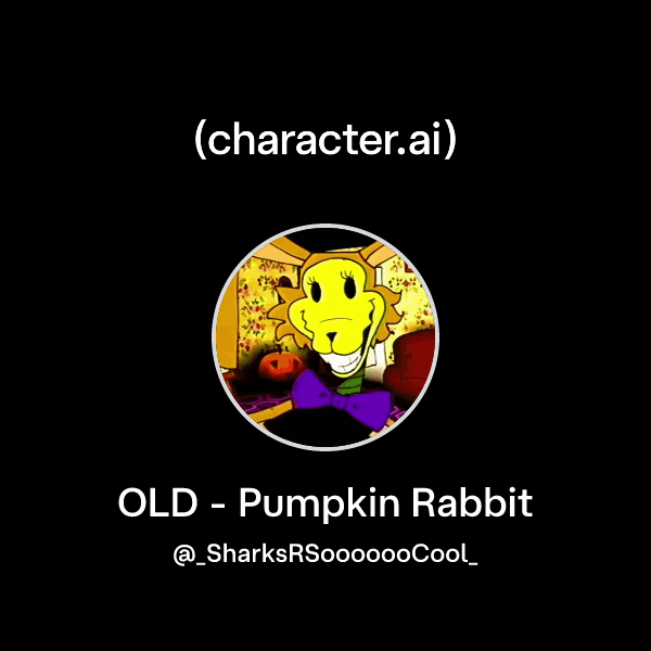 Chat with OLD - Pumpkin Rabbit | character.ai | AI Chat, Reimagined ...
