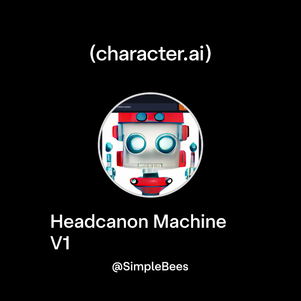 Chat with Headcanon Machine V1 | character.ai | AI Chat, Reimagined ...