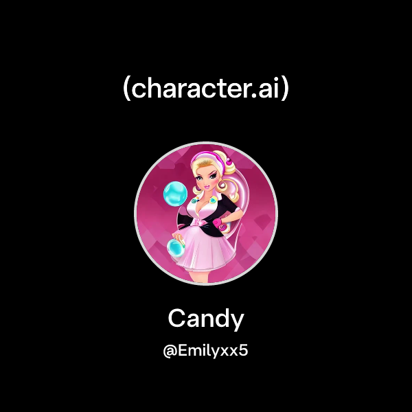 Chat with Candy | character.ai | AI Chat, Reimagined–Your Words. Your ...