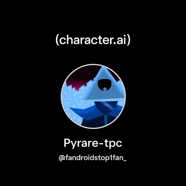 Chat with Pyrare-tpc | character.ai | AI Chat, Reimagined–Your Words ...
